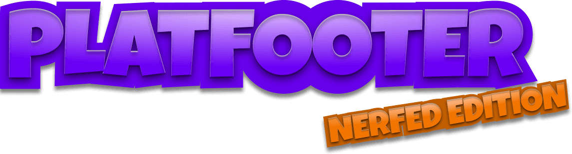 Platfooter - Nerfed Edition